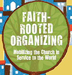 faith rooted organizing